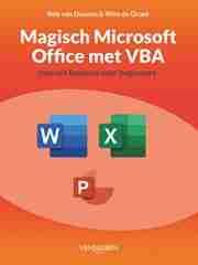 Magisch Microsoft Office met VBA: Macro's bouwen voor beginners